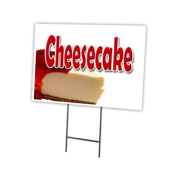 Cheesecake Yard Sign & Stake outdoor plastic coroplast window, C-1216 Cheesecake